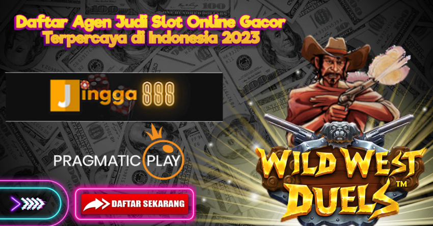 Daftar Agen Judi Slot Online Gacor Terpercaya di Indonesia 2023