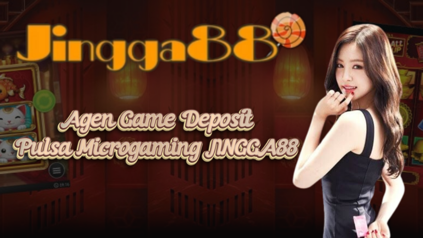 Agen Game Deposit Pulsa Microgaming JINGGA88