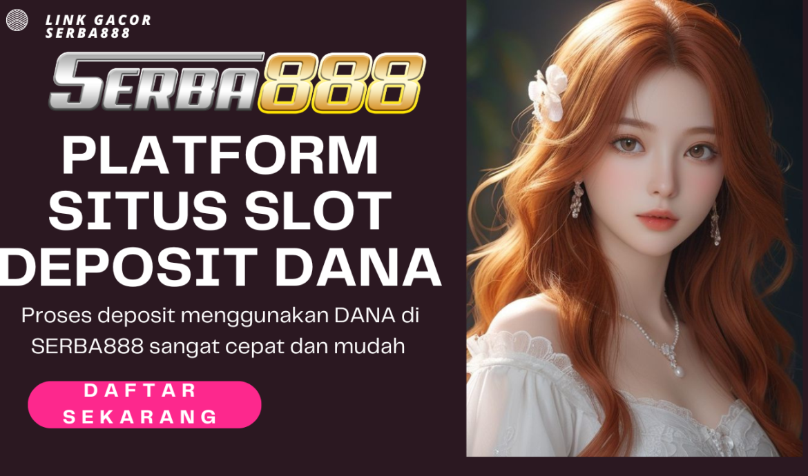 daftar slot gacor deposit dana